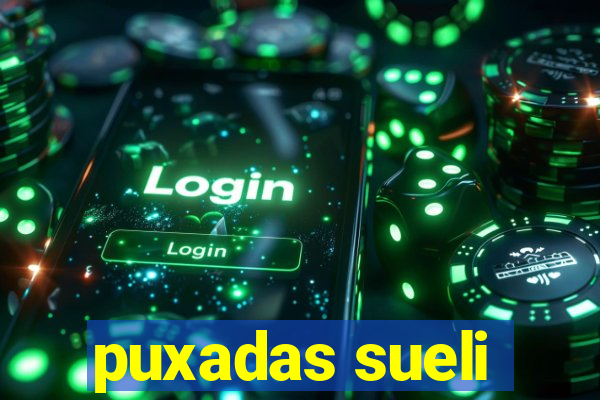 puxadas sueli